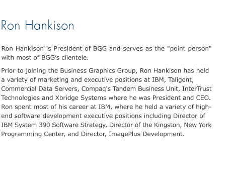 ron hankison is president of bgg and serves as the 